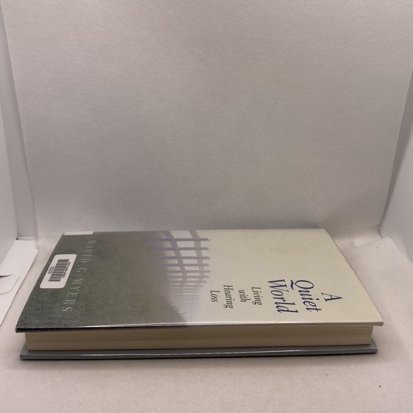 A Quiet World: Living with Hearing Loss by David G. Myers Hardcover Book - Picture 15 of 16